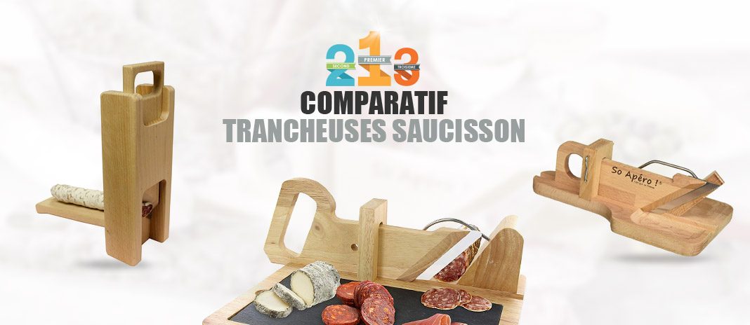 meilleure trancheuse saucisson