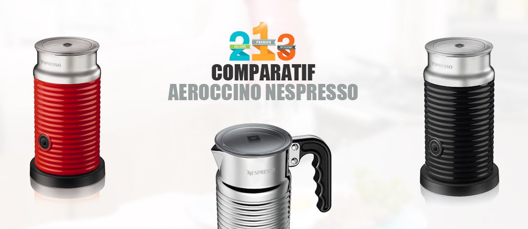 aeroccino nespresso comparatif